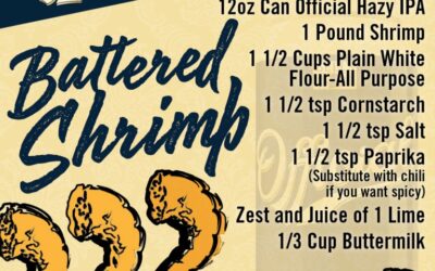 Enjoy Official Hazy IPA Beer Battered Shrimp anytime