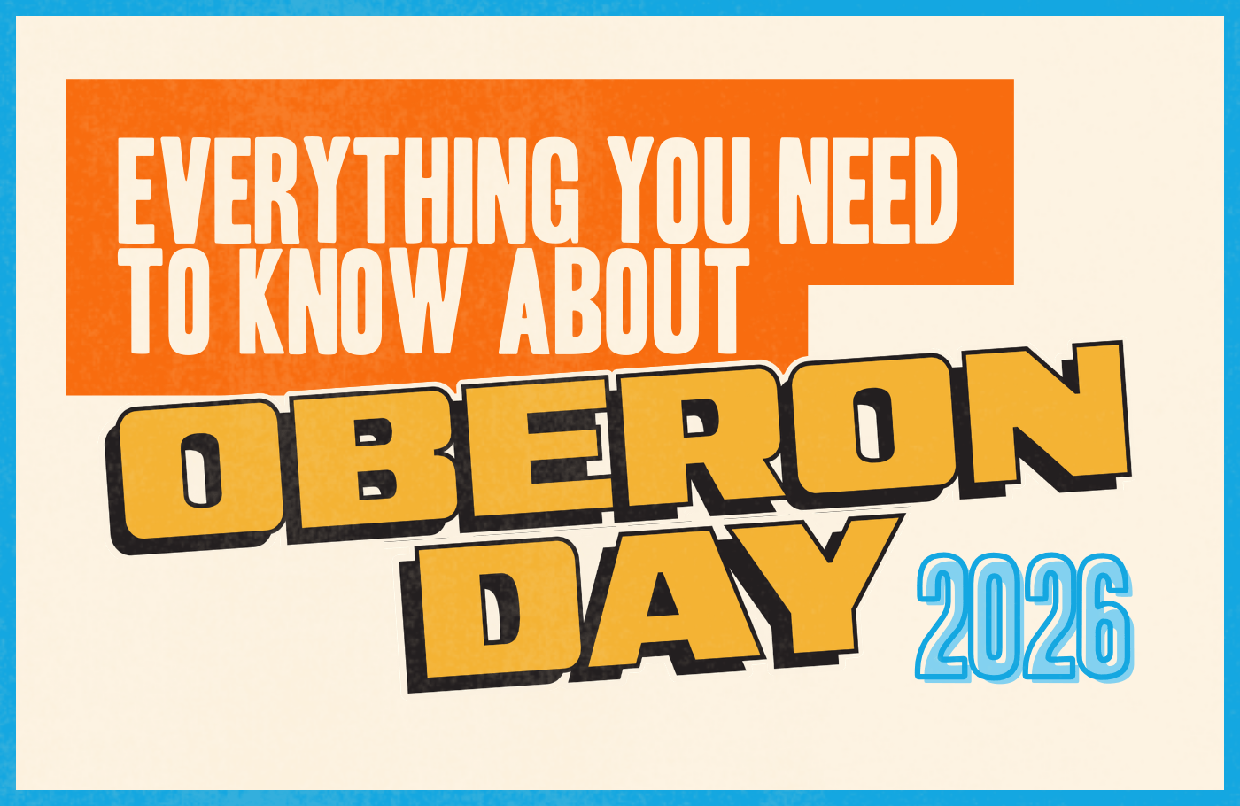 A yellow graphic with the text "Everything You Need to Know About Oberon Day 2026"